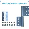 Bản lề Khung – Cánh Loại 1 5 Bản lề Khung – Cánh Loại 1